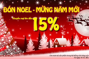 Đón Noel mừng năm mới khuyến mãi lên đến 15%