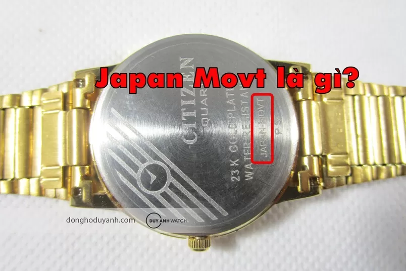 Japan Movt là gì? Sự thật về chất lượng và cách phân biệt với Made in Japan