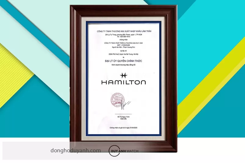Chứng nhận Duy Anh Watch là Đại lý ủy quyền đồng hồ chính hãng thương hiệu HAMILTON tại Việt Nam