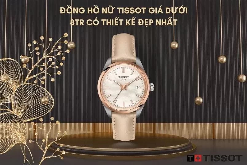 Top 10 mẫu đồng hồ nữ Tissot giá dưới 8 triệu đáng mua nhất