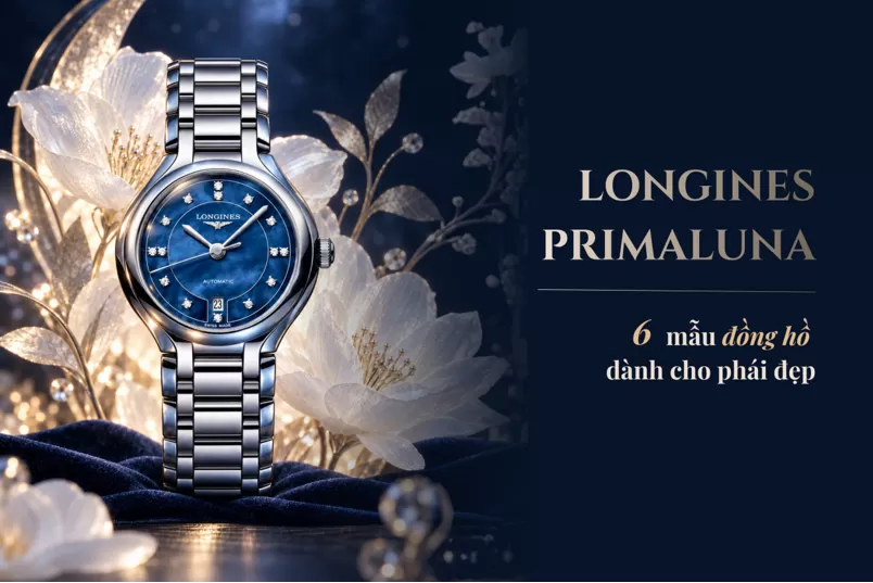 Longines PrimaLuna: 6 sắc thái ánh trăng trên cổ tay