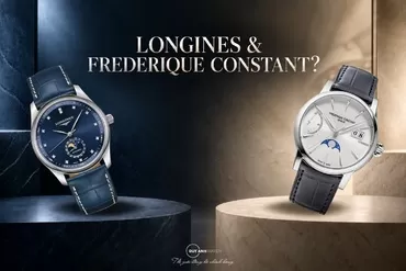 Longines và Frederique Constant: Chọn danh tiếng hay giá trị chế tác?