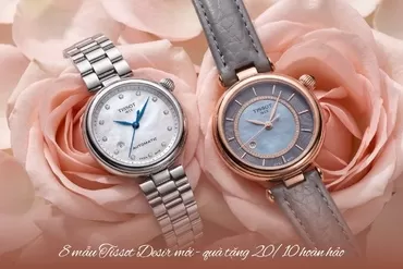 8 mẫu Tissot Desir mới - quà tặng 20/10 hoàn hảo